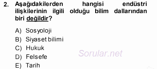 Endüstri İlişkileri 2013 - 2014 Ara Sınavı 2.Soru