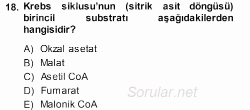 Hücre Kimyası 2013 - 2014 Dönem Sonu Sınavı 18.Soru