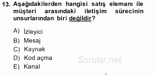 Satış Teknikleri 2014 - 2015 Ara Sınavı 13.Soru