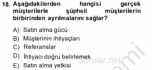 Satış Teknikleri 2014 - 2015 Ara Sınavı 18.Soru