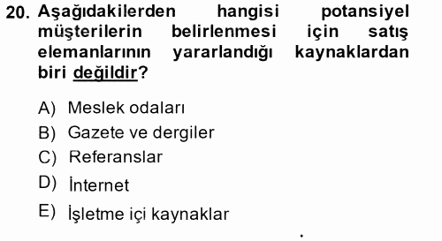 Satış Teknikleri 2014 - 2015 Ara Sınavı 20.Soru