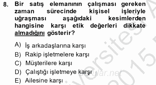Satış Teknikleri 2014 - 2015 Ara Sınavı 8.Soru
