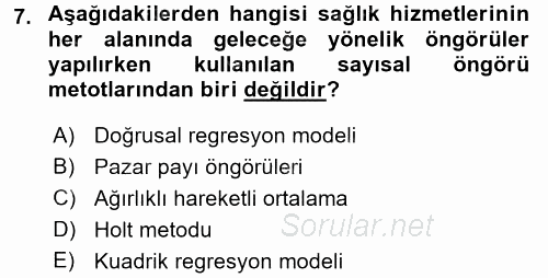 Sağlık Kurumlarında Operasyon Yönetimi 2017 - 2018 Ara Sınavı 7.Soru