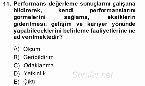 Performans ve Kariyer Yönetimi 2014 - 2015 Ara Sınavı 11.Soru