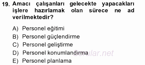 Performans ve Kariyer Yönetimi 2014 - 2015 Ara Sınavı 19.Soru