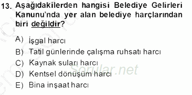 Mahalli İdareler Maliyesi 2013 - 2014 Dönem Sonu Sınavı 13.Soru