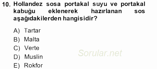 Yiyecek Üretim Temelleri 2014 - 2015 Dönem Sonu Sınavı 10.Soru