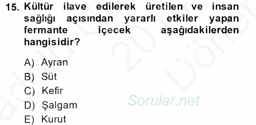 Yiyecek Üretim Temelleri 2014 - 2015 Dönem Sonu Sınavı 15.Soru