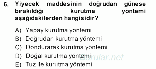 Yiyecek Üretim Temelleri 2014 - 2015 Dönem Sonu Sınavı 6.Soru