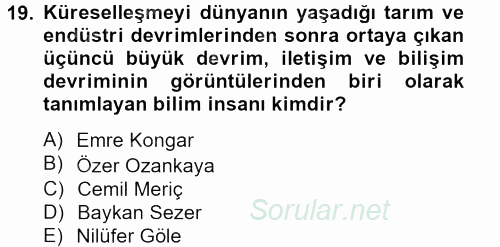 Genel Uygarlık Tarihi 2012 - 2013 Dönem Sonu Sınavı 19.Soru