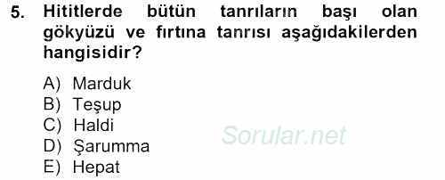 Genel Uygarlık Tarihi 2012 - 2013 Dönem Sonu Sınavı 5.Soru