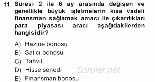 Sağlık Kurumlarında Finansal Yönetim 2013 - 2014 Tek Ders Sınavı 11.Soru