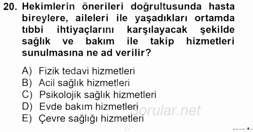 Sağlık Kurumlarında Finansal Yönetim 2013 - 2014 Tek Ders Sınavı 20.Soru