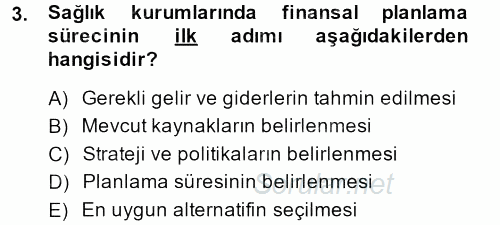 Sağlık Kurumlarında Finansal Yönetim 2013 - 2014 Tek Ders Sınavı 3.Soru