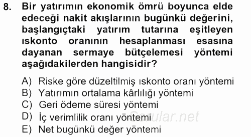 Sağlık Kurumlarında Finansal Yönetim 2013 - 2014 Tek Ders Sınavı 8.Soru