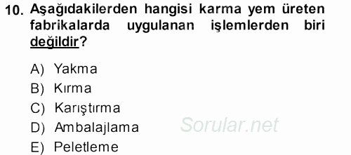 Temel Yem Bilgisi ve Hayvan Besleme 2013 - 2014 Dönem Sonu Sınavı 10.Soru