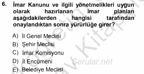 Kentleşme ve Konut Politikaları 2012 - 2013 Ara Sınavı 6.Soru