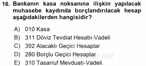 Banka Ve Sigorta Muhasebesi 2015 - 2016 Tek Ders Sınavı 16.Soru