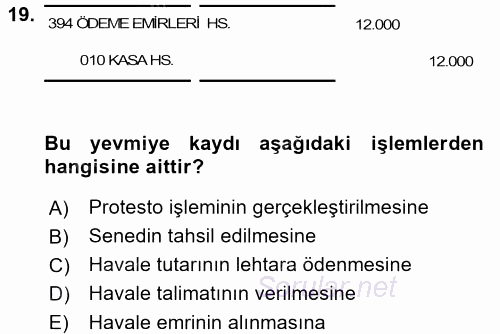 Banka Ve Sigorta Muhasebesi 2015 - 2016 Tek Ders Sınavı 19.Soru