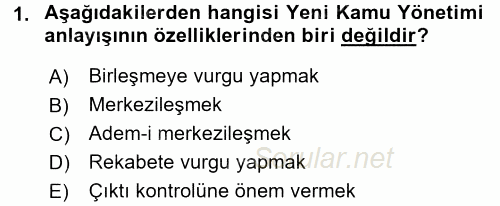 Kamu Yönetiminde Çağdaş Yaklaşımlar 2017 - 2018 Ara Sınavı 1.Soru