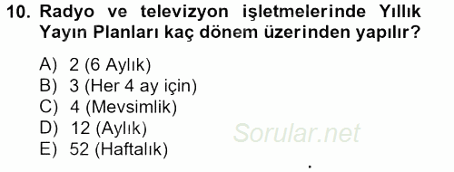 Radyo ve Televizyon İşletmeciliği 2012 - 2013 Ara Sınavı 10.Soru