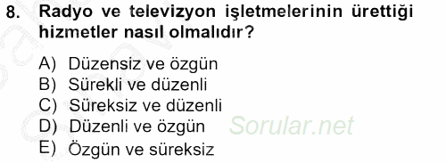 Radyo ve Televizyon İşletmeciliği 2012 - 2013 Ara Sınavı 8.Soru