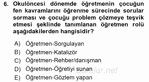 Okulöncesinde Fen Eğitimi 2016 - 2017 Dönem Sonu Sınavı 6.Soru