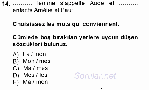 Fransızca 1 2013 - 2014 Tek Ders Sınavı 14.Soru