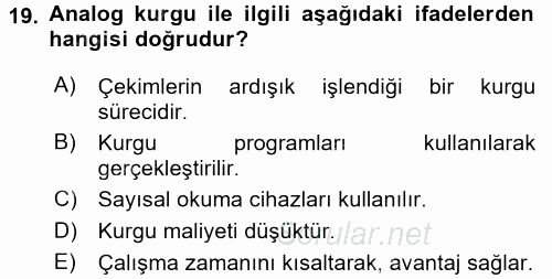 Radyo ve Televizyonda Program Yapımı 2016 - 2017 Dönem Sonu Sınavı 19.Soru