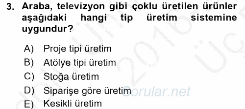 Üretim Yönetimi 2016 - 2017 3 Ders Sınavı 3.Soru