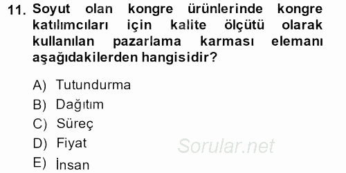 Kongre ve Etkinlik Yönetimi 2014 - 2015 Ara Sınavı 11.Soru