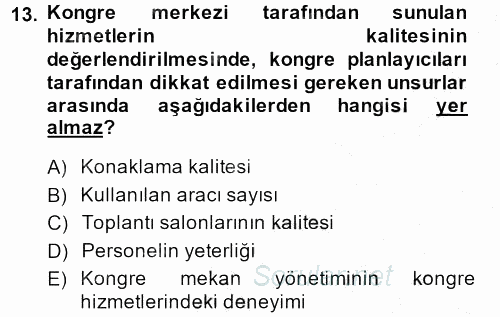 Kongre ve Etkinlik Yönetimi 2014 - 2015 Ara Sınavı 13.Soru