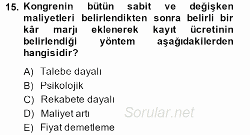 Kongre ve Etkinlik Yönetimi 2014 - 2015 Ara Sınavı 15.Soru