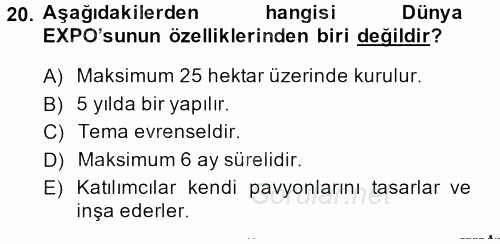 Kongre ve Etkinlik Yönetimi 2014 - 2015 Ara Sınavı 20.Soru