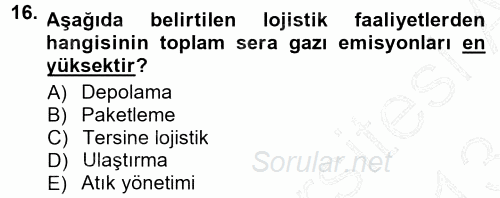 Uluslararası Lojistik 2012 - 2013 Dönem Sonu Sınavı 16.Soru