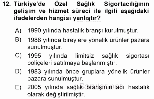 Sağlık Sigortacılığı 2015 - 2016 Dönem Sonu Sınavı 12.Soru