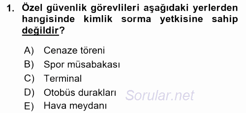 Özel Güvenlik Hukuku 2 2016 - 2017 Ara Sınavı 1.Soru