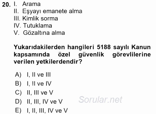 Özel Güvenlik Hukuku 2 2016 - 2017 Ara Sınavı 20.Soru