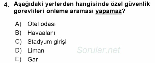 Özel Güvenlik Hukuku 2 2016 - 2017 Ara Sınavı 4.Soru