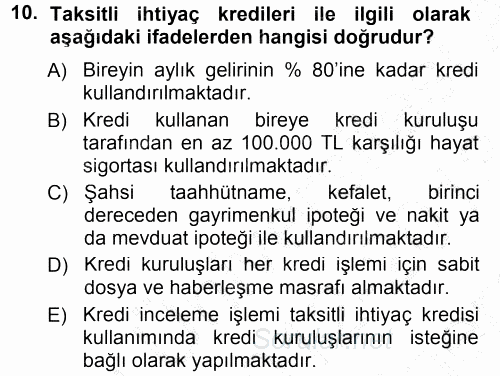 Bankalarda Kredi Yönetimi 2012 - 2013 Dönem Sonu Sınavı 10.Soru