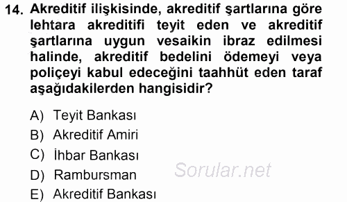 Bankalarda Kredi Yönetimi 2012 - 2013 Dönem Sonu Sınavı 14.Soru