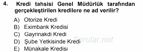 Bankalarda Kredi Yönetimi 2012 - 2013 Dönem Sonu Sınavı 4.Soru