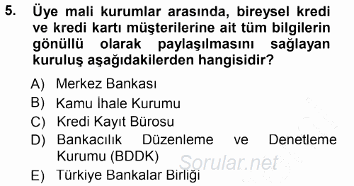 Bankalarda Kredi Yönetimi 2012 - 2013 Dönem Sonu Sınavı 5.Soru