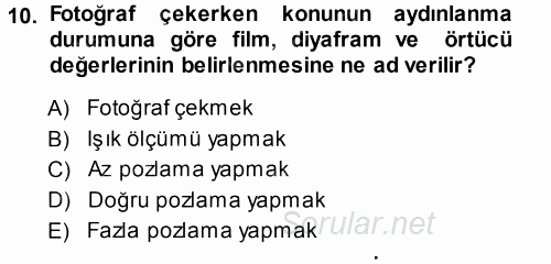 Temel Fotoğrafçılık 2014 - 2015 Ara Sınavı 10.Soru