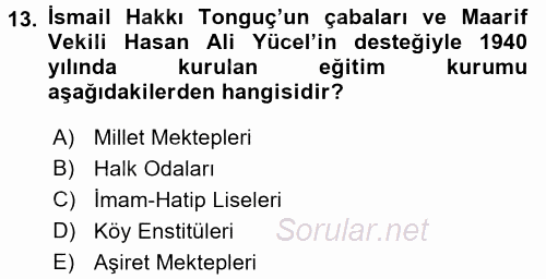 Atatürk İlkeleri Ve İnkılap Tarihi 2 2017 - 2018 Dönem Sonu Sınavı 13.Soru