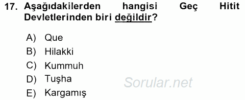 Eski Anadolu Tarihi 2015 - 2016 Ara Sınavı 17.Soru