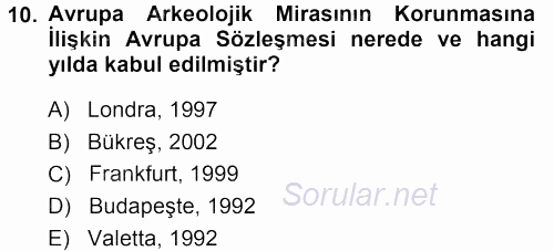 Kültürel Miras Mevzuatı 2013 - 2014 Ara Sınavı 10.Soru