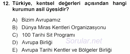 Kültürel Miras Mevzuatı 2013 - 2014 Ara Sınavı 12.Soru