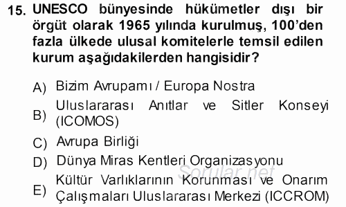 Kültürel Miras Mevzuatı 2013 - 2014 Ara Sınavı 15.Soru