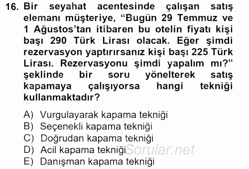 Satış Teknikleri 2012 - 2013 Dönem Sonu Sınavı 16.Soru